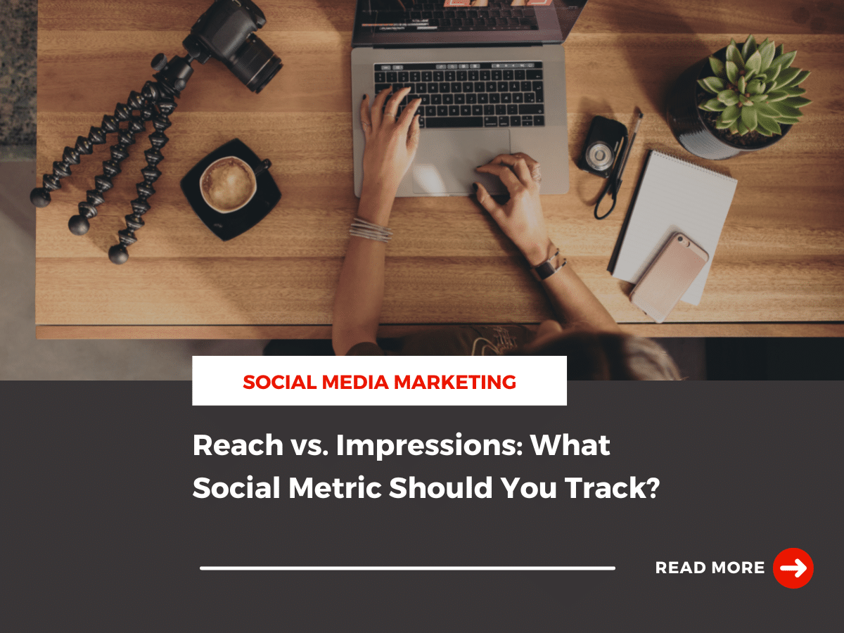 Social Media Reach vs. Impression Metrics