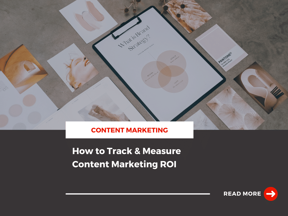 How to Track & Measure Content Marketing ROI
